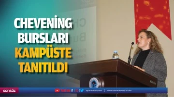 Chevening Bursları kamp&uuml;ste tanıtıldı