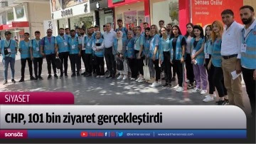 CHP, 101 bin ziyaret ger&ccedil;ekleştirdi