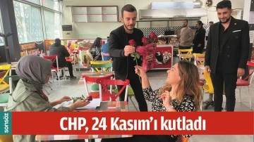CHP, 24 KASIM&rsquo;I KUTLADI