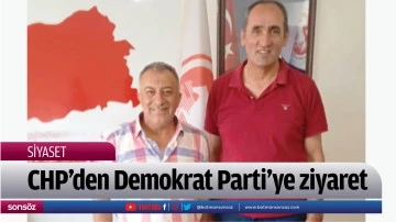CHP&rsquo;den Demokrat Parti&rsquo;ye ziyaret