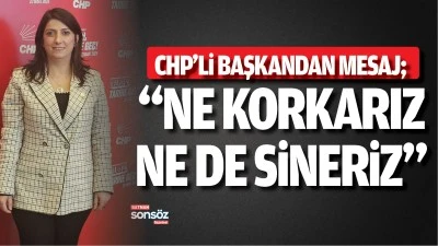 CHP&rsquo;li başkandan mesaj