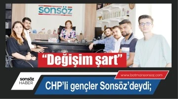 CHP&rsquo;li gen&ccedil;ler Sons&ouml;z&rsquo;deydi;