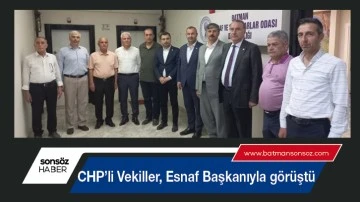 CHP’li Vekiller, Esnaf Başkanıyla görüştü