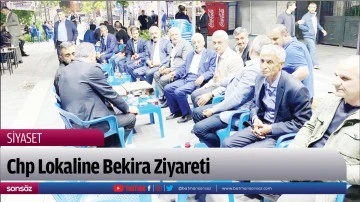 Chp Lokaline Bekira Ziyareti