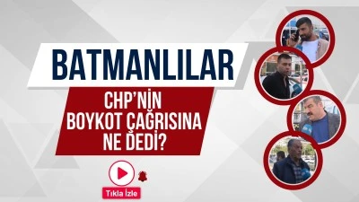 CHP&rsquo;nin boykot &ccedil;ağrısına Batmanlılar ne dedi?