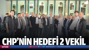 CHP&rsquo;nin hedefi 2 vekil