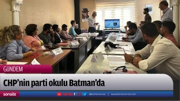 CHP&rsquo;nin parti okulu Batman&rsquo;da