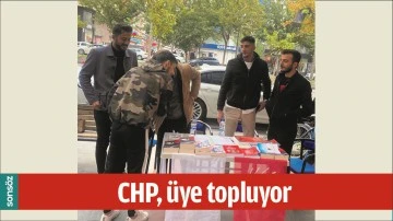 CHP, ÜYE TOPLUYOR