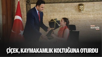 &Ccedil;i&ccedil;ek, kaymakamlık koltuğuna oturdu