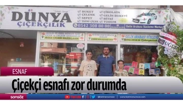 &Ccedil;i&ccedil;ek&ccedil;i esnafı zor durumda