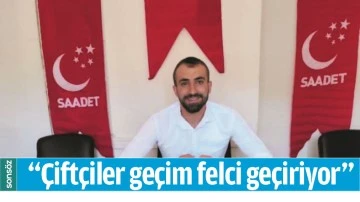 &ldquo;&Ccedil;ift&ccedil;iler ge&ccedil;im felci ge&ccedil;iriyor&rdquo;