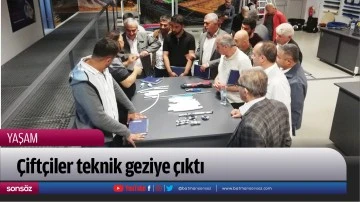 &Ccedil;ift&ccedil;iler teknik geziye &ccedil;ıktı