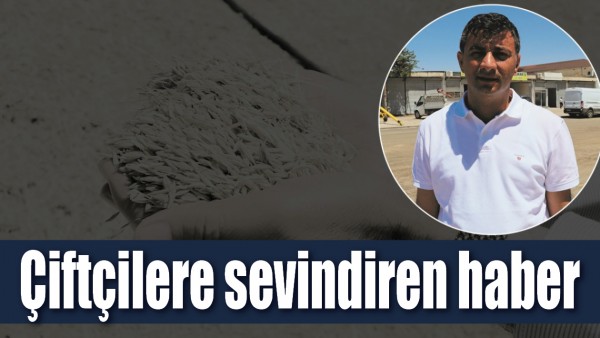 &Ccedil;İFT&Ccedil;İLERE SEVİNDİREN HABER