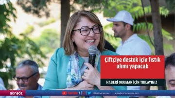 &Ccedil;ift&ccedil;iye destek i&ccedil;in fıstık alımı yapacak
