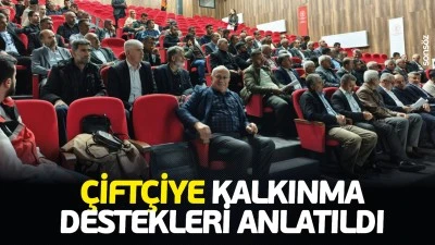 &Ccedil;ift&ccedil;iye kalkınma destekleri anlatıldı