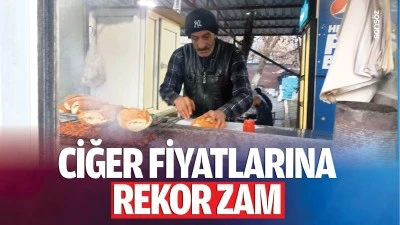 Ciğer fiyatlarına rekor zam&hellip;