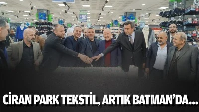 Ciran Park Tekstil, artık Batman&rsquo;da&hellip;
