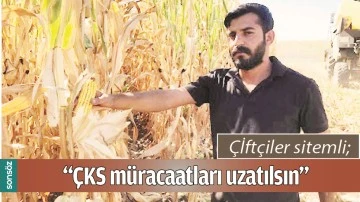 &ldquo;&Ccedil;KS M&Uuml;RACAATLARI UZATILSIN&rdquo;
