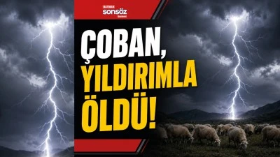 &Ccedil;oban, yıldırımla &ouml;ld&uuml;!