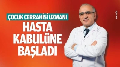 &Ccedil;ocuk Cerrahisi Uzmanı hasta kabul&uuml;ne başladı
