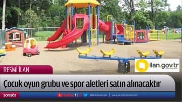 &Ccedil;ocuk oyun grubu ve spor aletleri satın alınacaktır