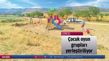 &Ccedil;ocuk oyun grupları yerleştiriliyor