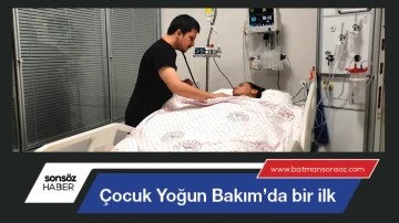 &Ccedil;ocuk Yoğun Bakım&rsquo;da bir ilk
