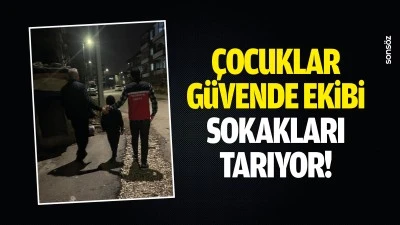&Ccedil;ocuklar G&uuml;vende ekibi, sokakları tarıyor!