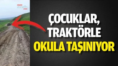&Ccedil;ocuklar, trakt&ouml;rle okula taşınıyor