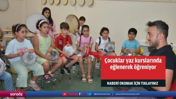 &Ccedil;ocuklar yaz kurslarında eğlenerek &ouml;ğreniyor