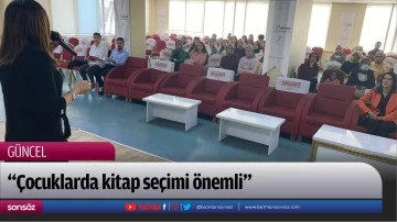&ldquo;&Ccedil;ocuklarda kitap se&ccedil;imi &ouml;nemli&rdquo;