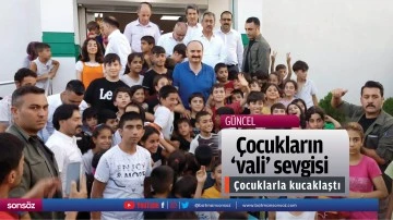&Ccedil;ocukların &lsquo;vali&rsquo; sevgisi