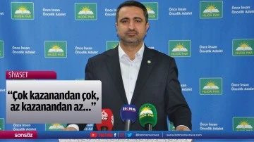 &ldquo;&Ccedil;ok kazanandan &ccedil;ok, az kazanandan az&hellip;&rdquo;