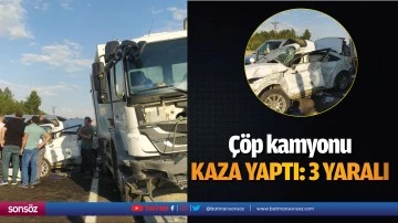 &Ccedil;&ouml;p kamyonu kaza yaptı: 3 yaralı 