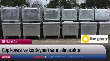 &Ccedil;&ouml;p kovası ve konteyneri satın alınacaktır