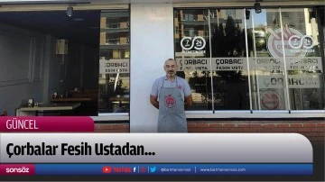 &Ccedil;orbalar Fesih Ustadan...