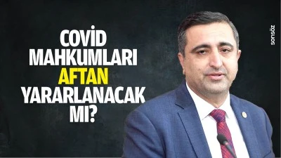 Covid mahkumları aftan yararlanacak mı?