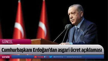 Cumhurbaşkanı Erdoğan'dan asgari &uuml;cret a&ccedil;ıklaması