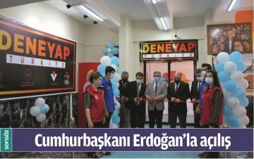 CUMHURBAŞKANI ERDOĞAN&rsquo;LA A&Ccedil;ILIŞ