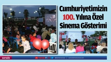 Cumhuriyetin 100. Yılına &Ouml;zel Sinema G&ouml;sterimi