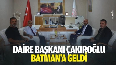 Daire Başkanı &Ccedil;akıroğlu, Batman&rsquo;a geldi
