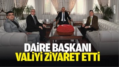 Daire Başkanı, Valiyi ziyaret etti