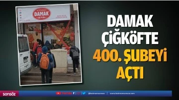 Damak &ccedil;iğk&ouml;fte 400. şubeyi a&ccedil;tı