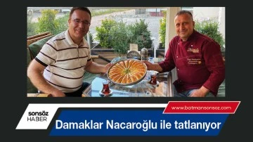 Damaklar Nacaroğlu ile tatlanıyor