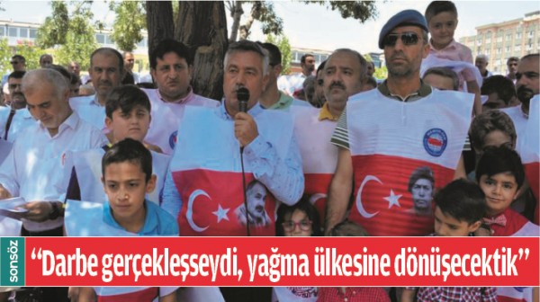 &ldquo;DARBE GER&Ccedil;EKLEŞSEYDİ, YAĞMA &Uuml;LKESİNE D&Ouml;N&Uuml;ŞECEKTİK&rdquo;