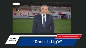  &ldquo;Darısı 1. Lig&rsquo;e&rdquo;