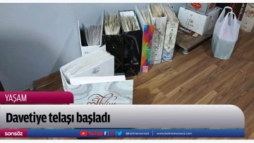 Davetiye telaşı başladı