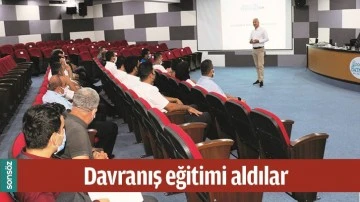 DAVRANIŞ EĞİTİMİ ALDILAR