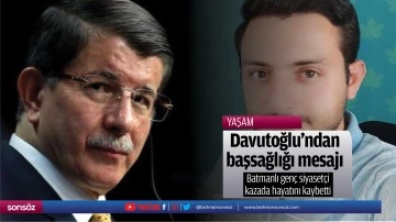 Davutoğlu&rsquo;ndan başsağlığı mesajı