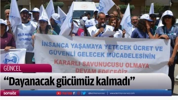 &ldquo;Dayanacak g&uuml;c&uuml;m&uuml;z kalmadı&rdquo;